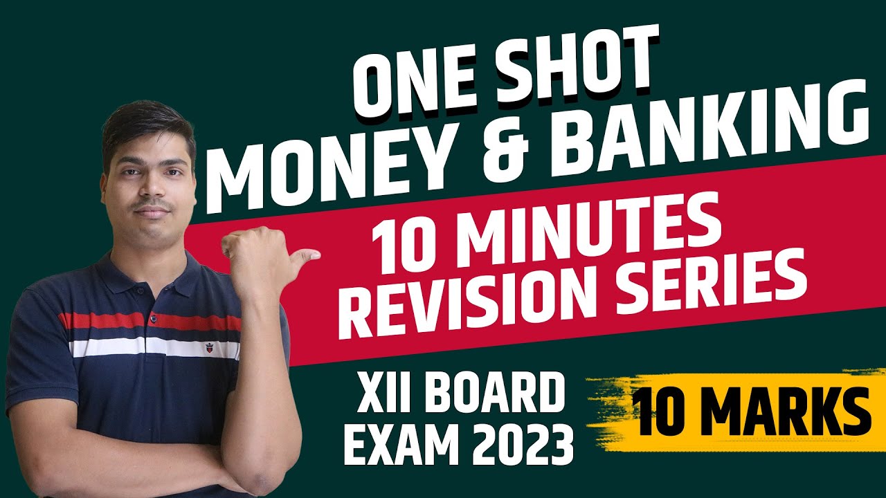 Money & Banking | One shot | Complete revision in 10 minutes | 6 marks in 12th Board exam 2023