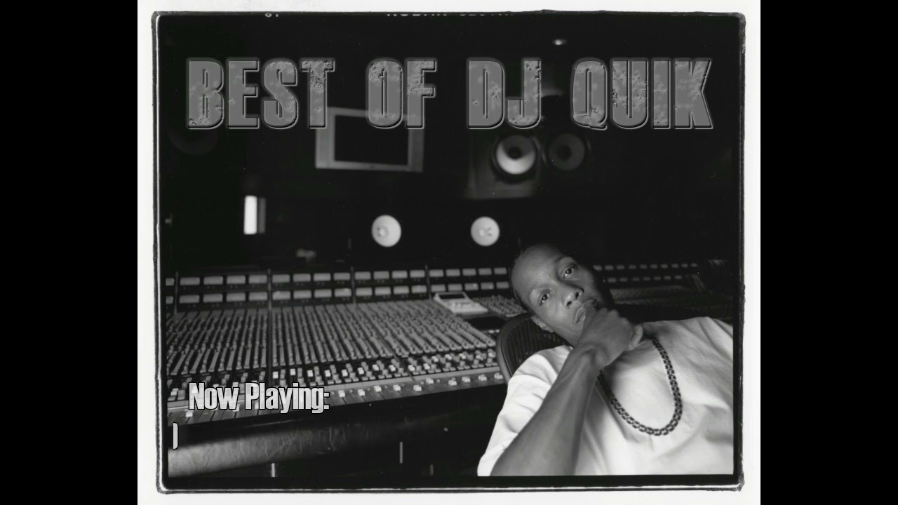Best of DJ Quik [Mix by Str8 Ridah']