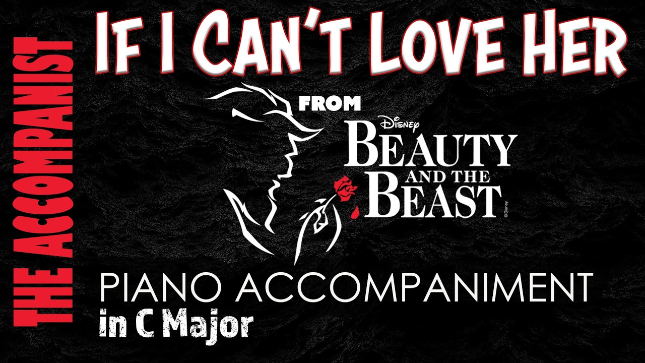 If I Can't Love Her (Beauty And The Beast) | Piano Accompaniment [Karaoke Lyrics in CC]