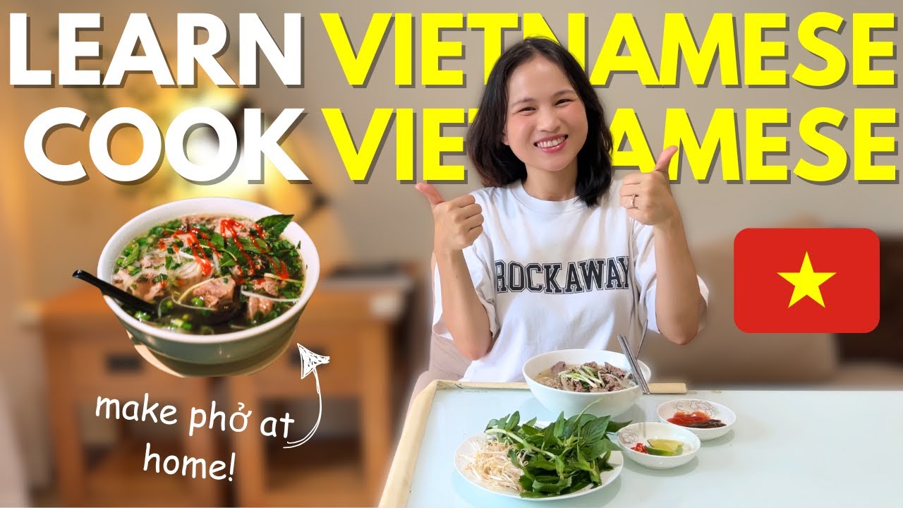 Learn to make Vietnam's National Dish (Phở Bò) 【Vietnamese Comprehensible Input】 - Intermediate