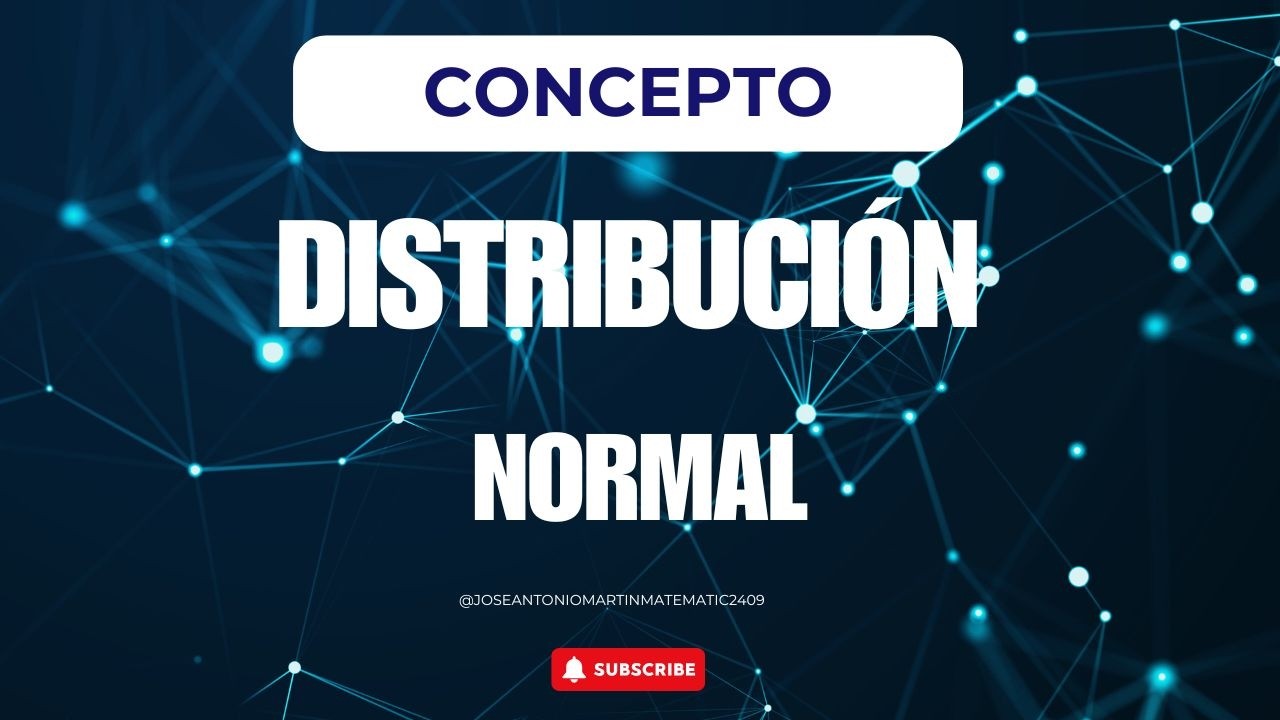 DISTRIBUCION NORMAL
