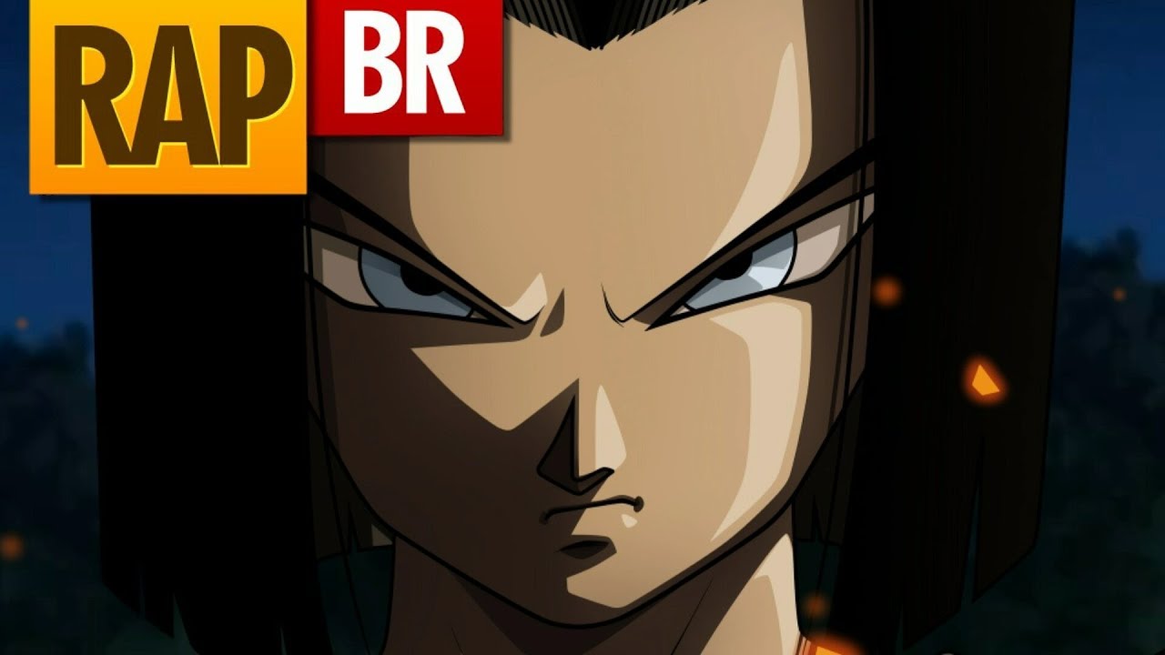 Rap do Android N°17 (Dragon Ball) TauzRap |Tributo| 35「RAP」