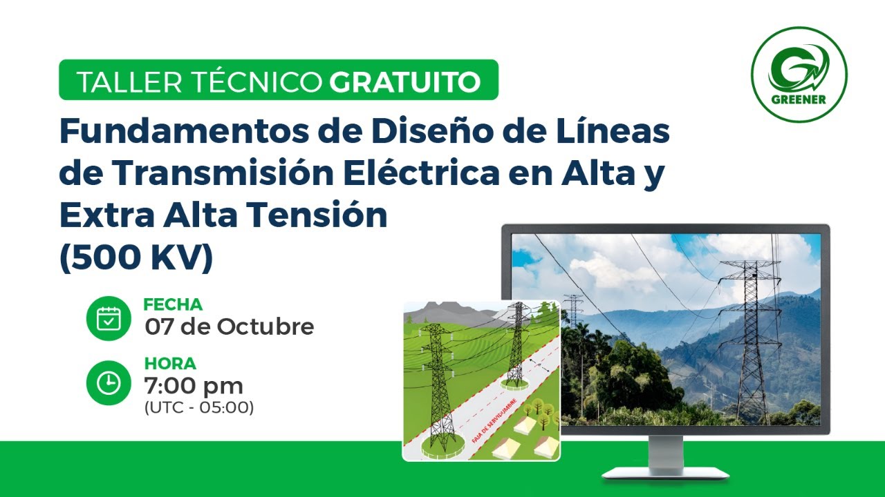 Taller: Fundamentos de Diseño de Líneas de Transmisión Eléctrica en Alta y Extra Alta Tensión
