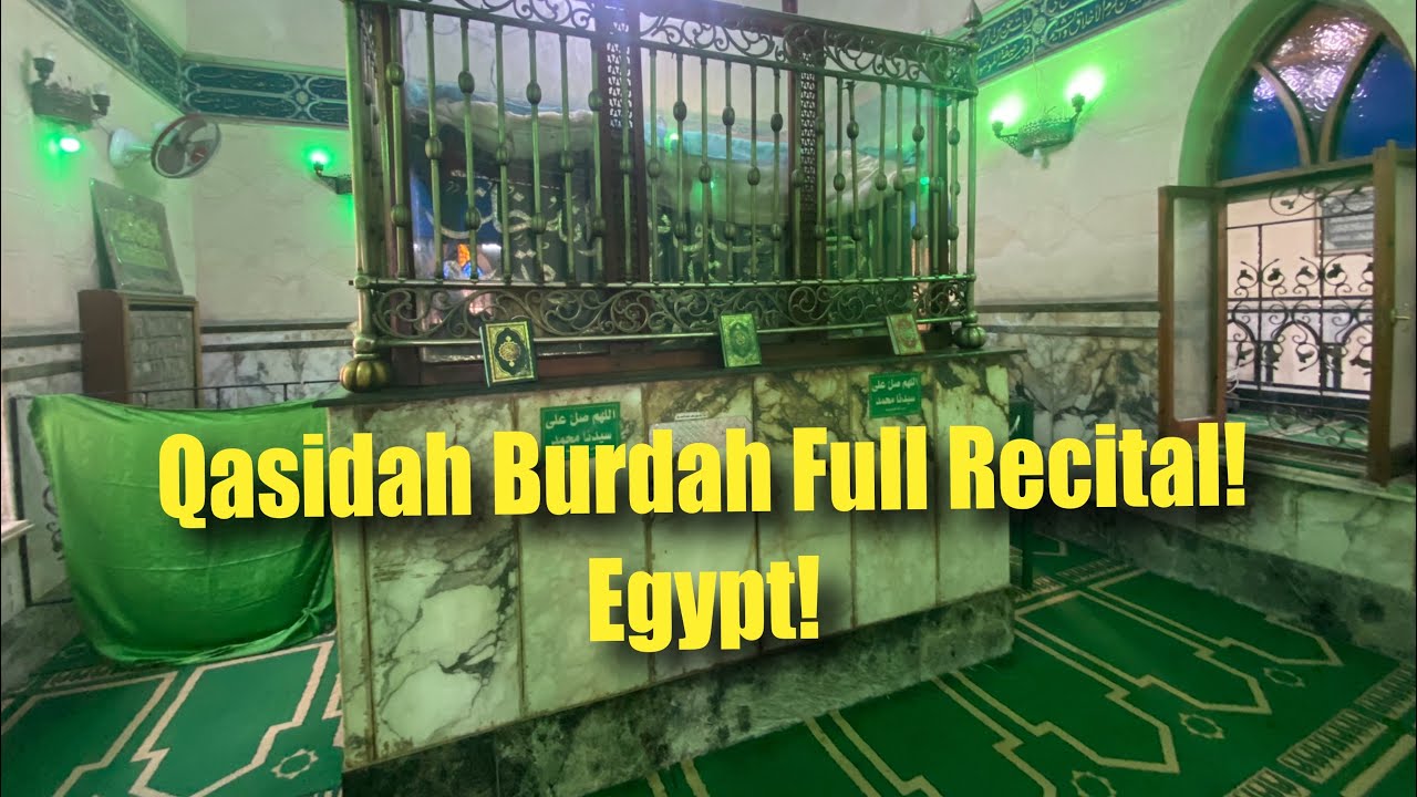 Qasidah Burdah Full Recital Alexandria Egypt! Imam Busiri رحمه الله