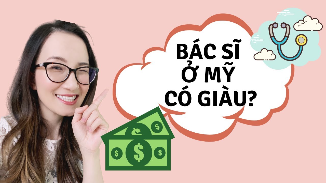 Làm Giàu Từ Nghề Y ở Mỹ | Chuyện Thực Hư?