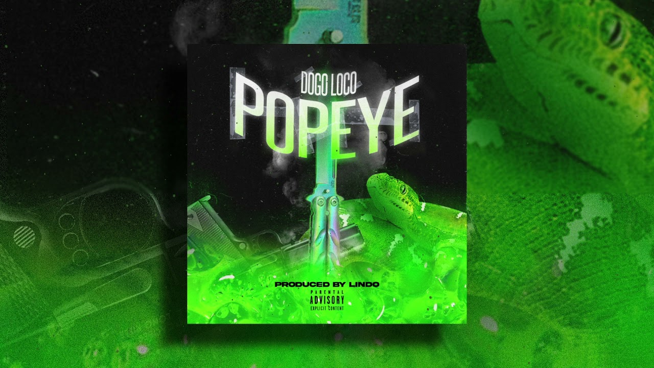 Lindo, Dogo Loco - Popeye (Official Audio)