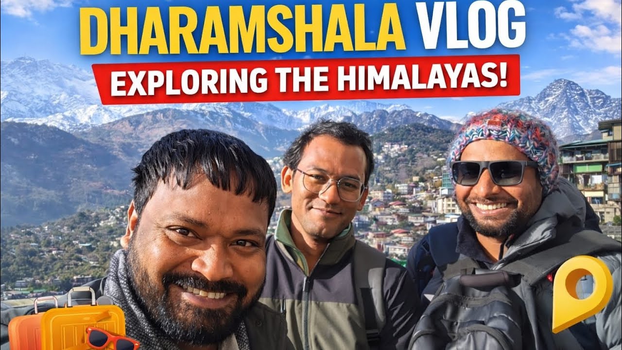 DHARAMSHALA Vlogs EXPLORING THE HIMALAYAS VLOGS