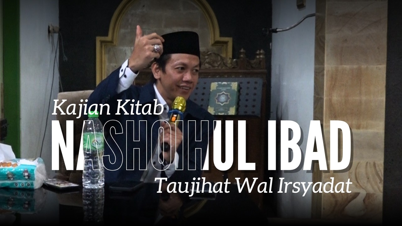 KAJIAN KITAB NASHOIHUL IBAD | Taujihat Wal Irsyadat