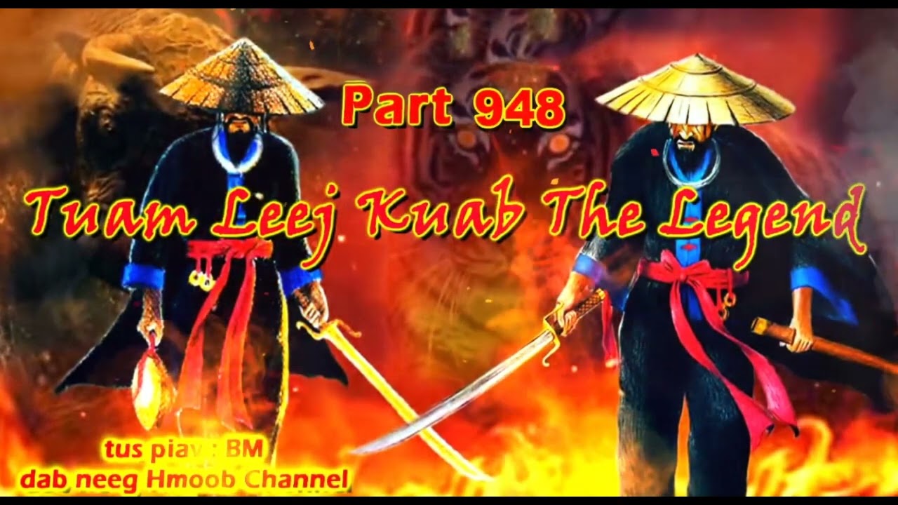 Tuam Leej Kuab The Hmong Shaman Warrior (Part 948) 3/12/2023