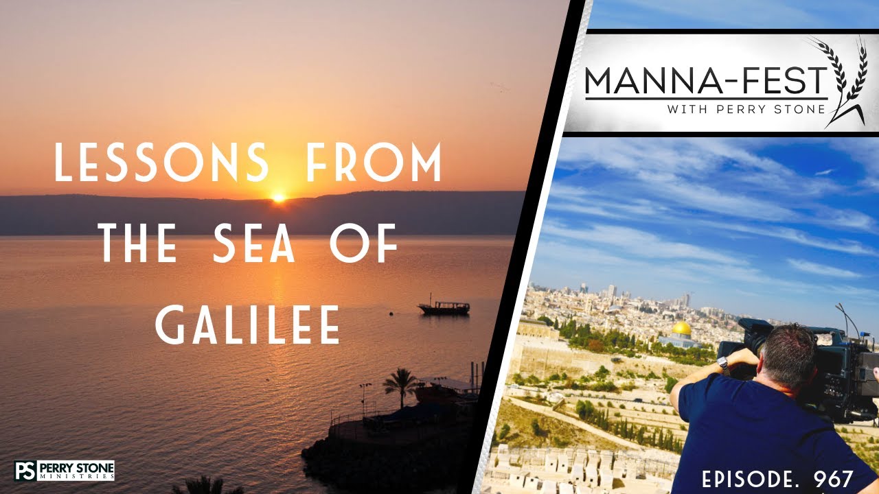 LESSONS FROM THE SEA OF GALILEE | EPISODE 967