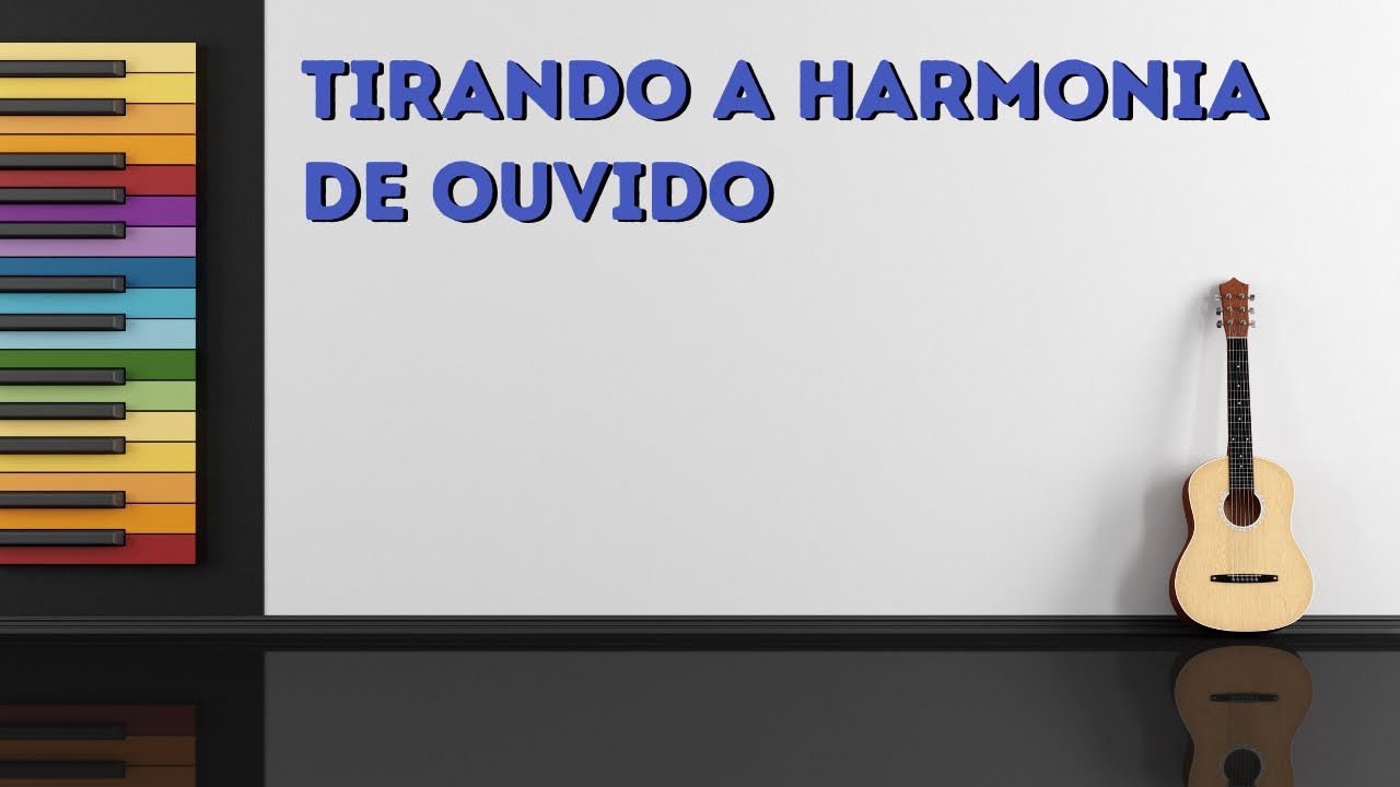 Tirando a harmonia de ouvido