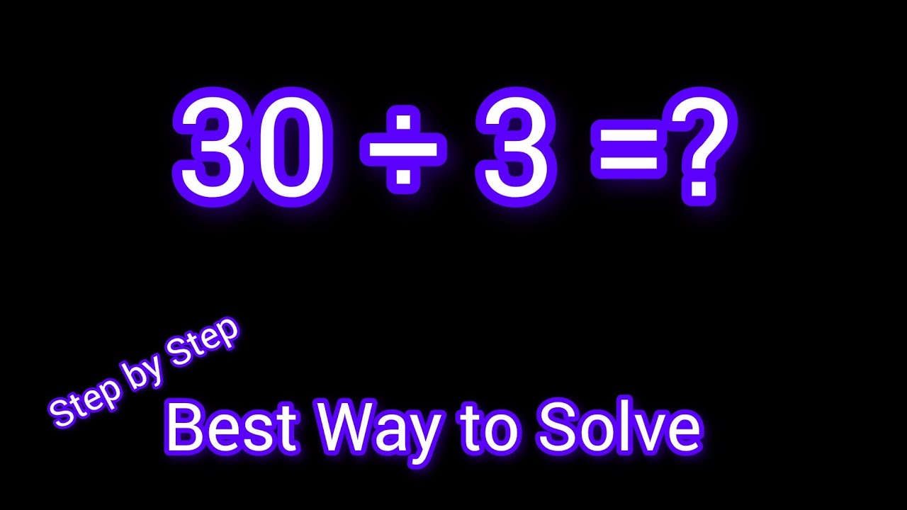 30 Divided by 3 ||30 &divide; 3||How do you divide 30 by 3 step by step?||Long Division||30/3
