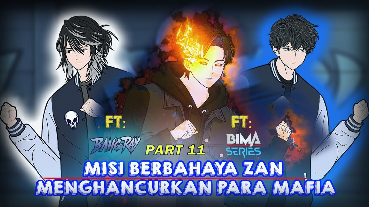 MISI BERBAHAYA ZAN MENGHANCURKAN PARA MAFIA PART11 FT@BIMA Series @BANG RAY Series Animasi Drama
