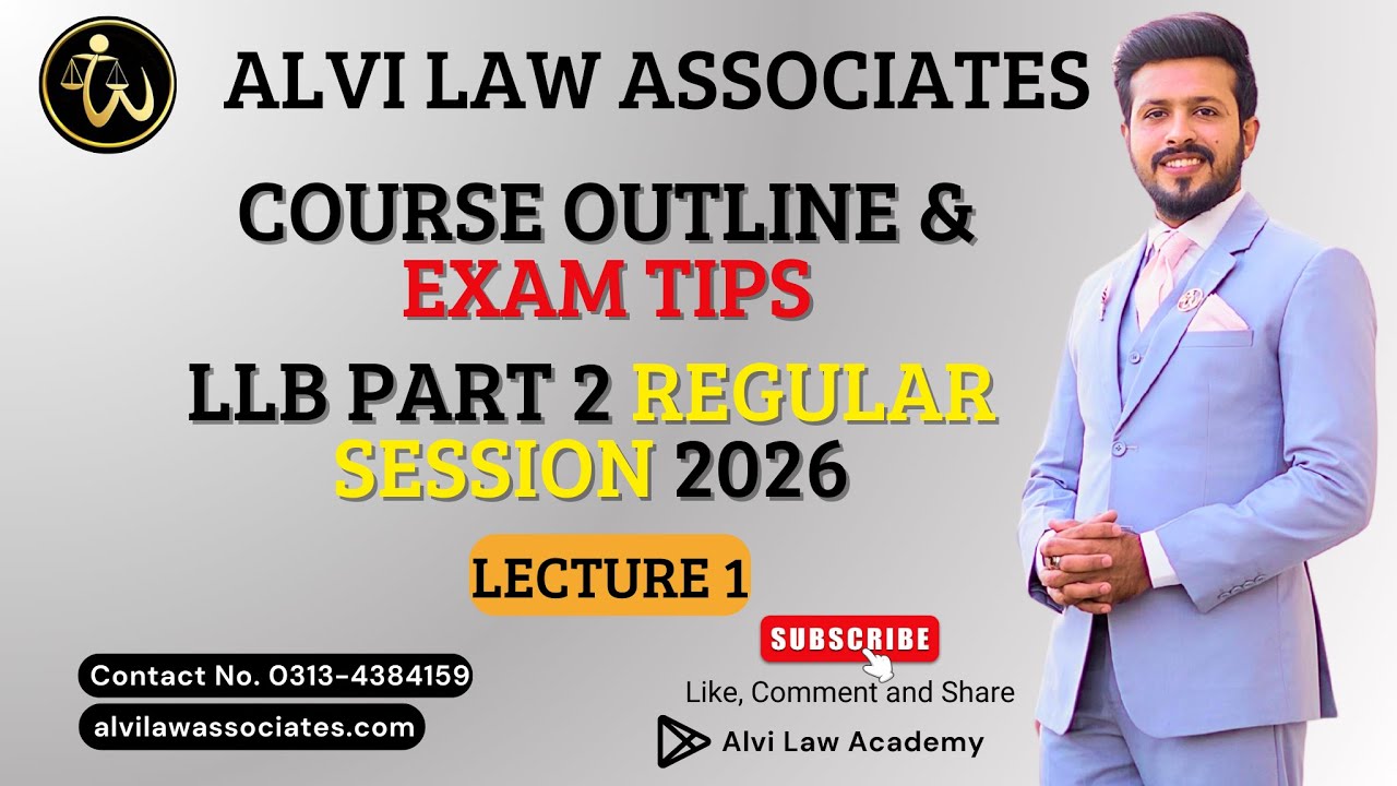 LLB Part 2 Regular Session | Course Outline & Exam Guidelines | Lecture 1 | Alvi Law Associates