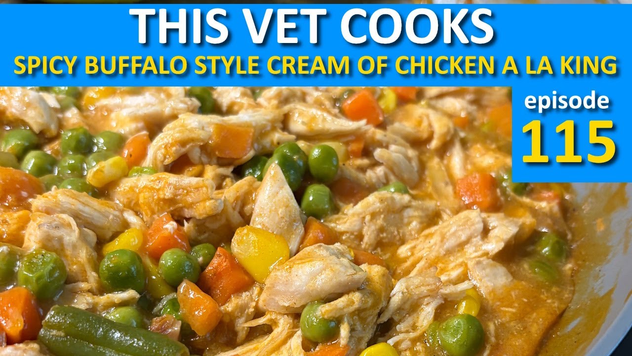CAMPBELL'S SPICY BUFFALO STYLE CREAM OF CHICKEN A LA KING - This Vet Cooks epi. 115