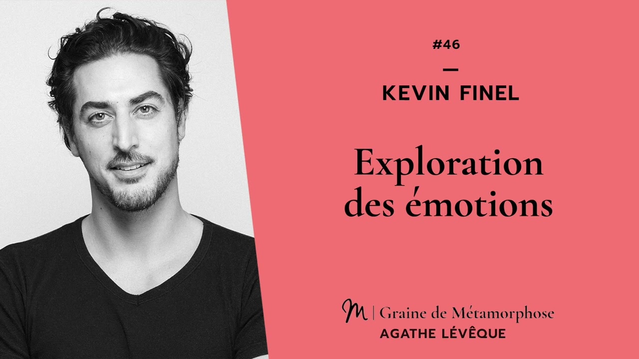 #46 Série Auto-hypnose 2/8 - Kevin Finel : Exploration des émotions (avec exercice)