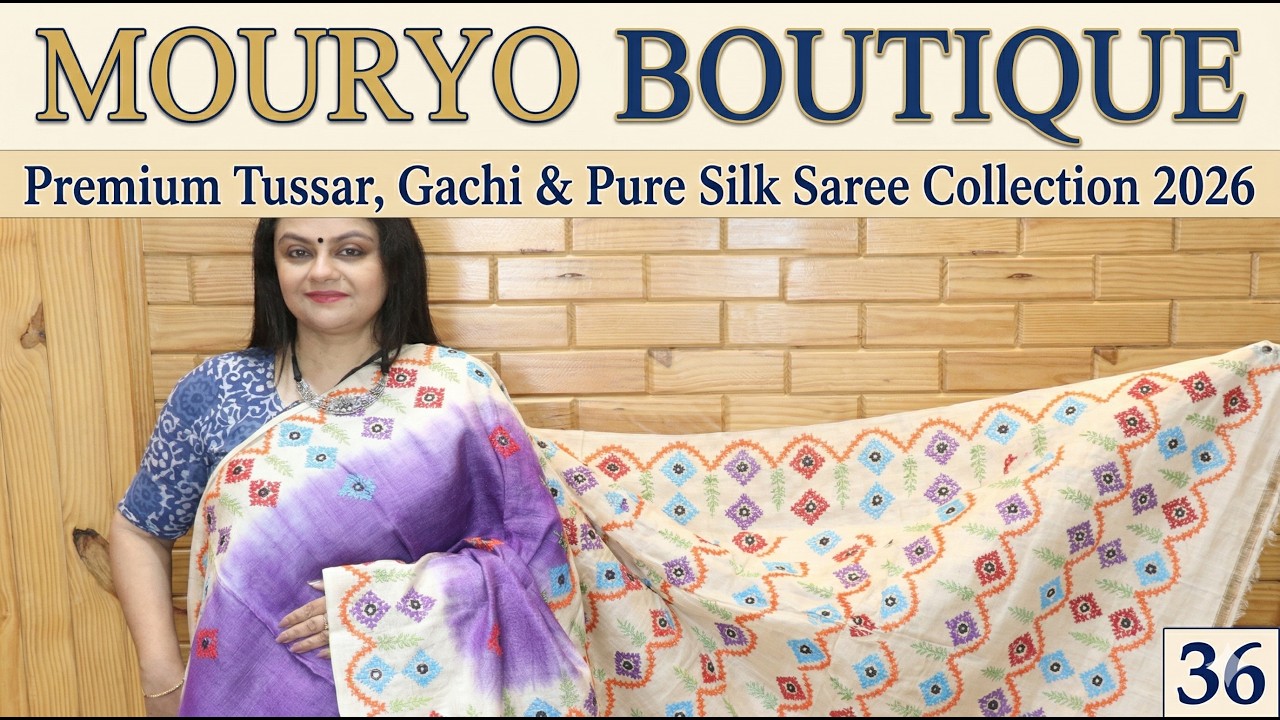 Premium Tussar, Gachi & Pure Silk Saree Collection 2026 | 10% Discount | Mourya Boutique | Epi-36 |