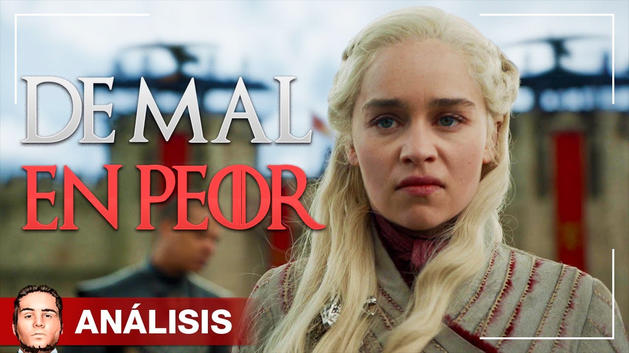 DE MAL EN PEOR - Análisis de Juego de Tronos, 8x04