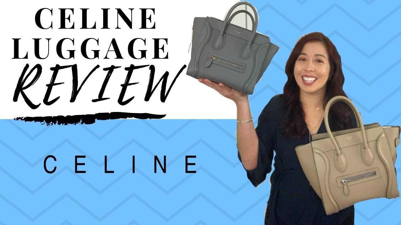 Celine Nano vs Micro Luggage Bag Review