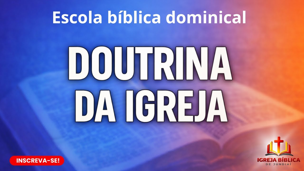 DOUTRINA DA IGREJA  - AULA 3