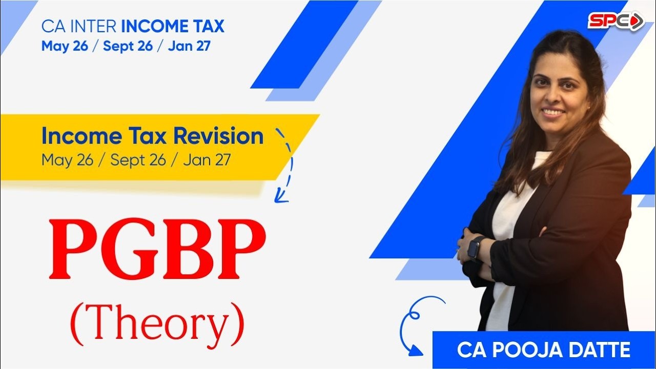 Income Tax  Revision - PGBP for May 26 Sep 26 & Jan 27 by CA Pooja Datte