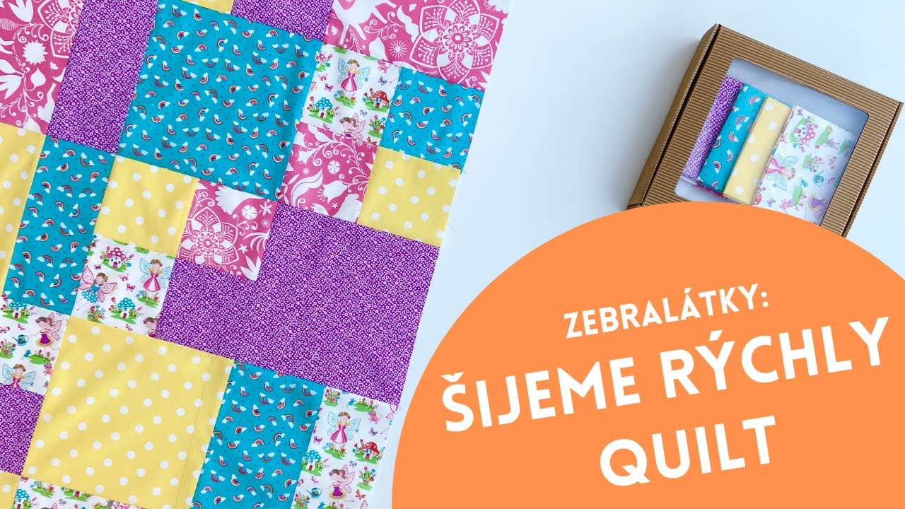 Zebralátky: Šijeme Rýchly Quilt