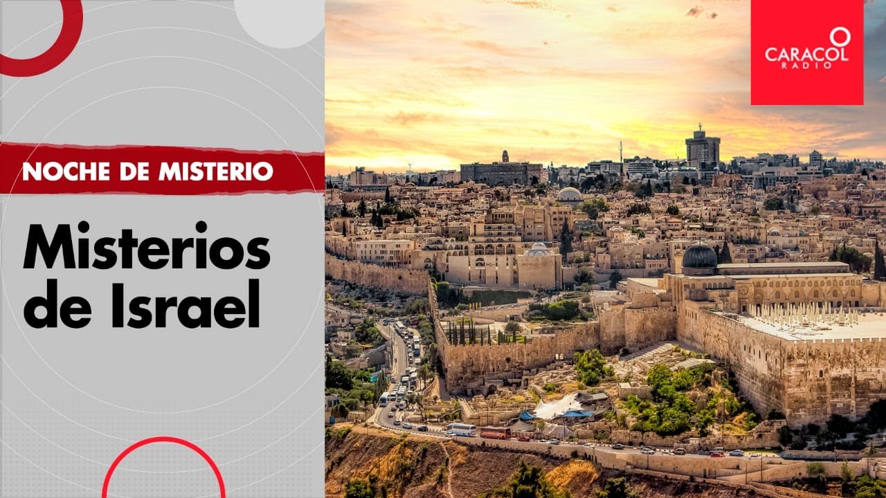 Noche de Misterio: Misterios de Israel | Caracol Radio