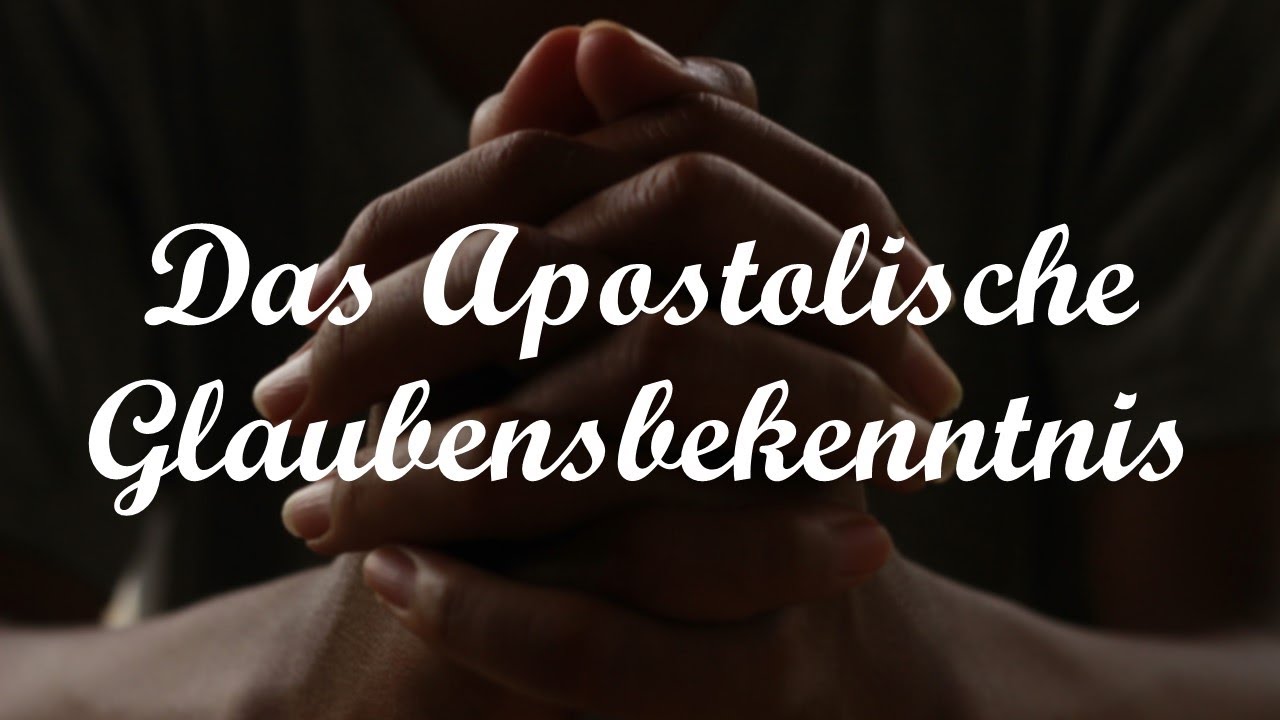 Das Apostolische Glaubensbekenntnis