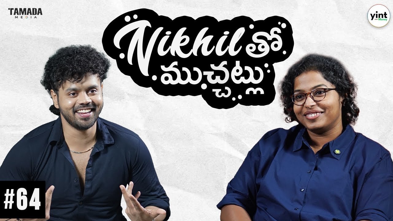 Nikhil Opens Up about Dream Guests, Money Talks, Beating Inhibitions | Yint money | Telugu podcast |