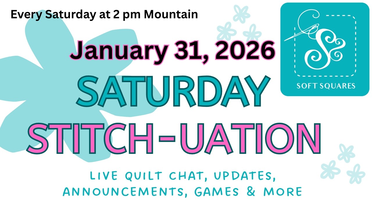 January 31, 2026 - Saturday Stitch-uation. Live weekly chat for quilters. News, Info, etc.