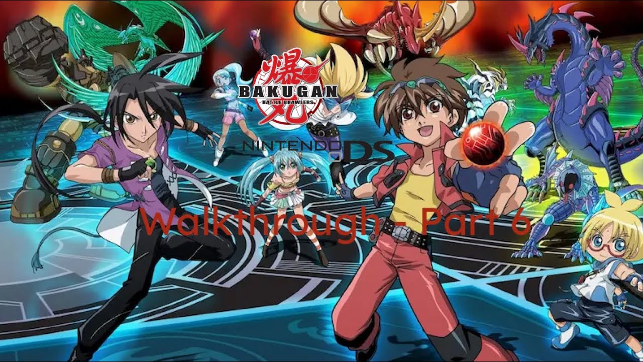 Bakugan Battle Brawlers (DS) Walkthrough - Part 6