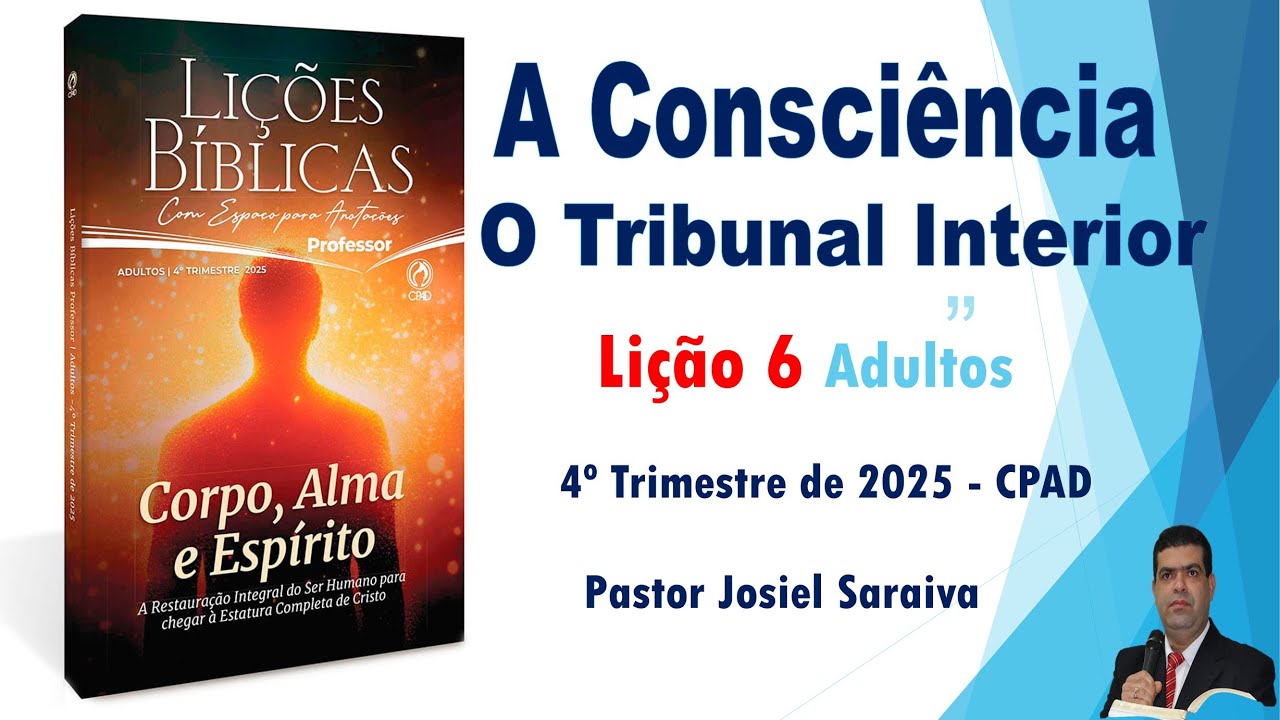 A Consciência – O Tribunal interior - Lição 06 - Escola Bíblica Dominical