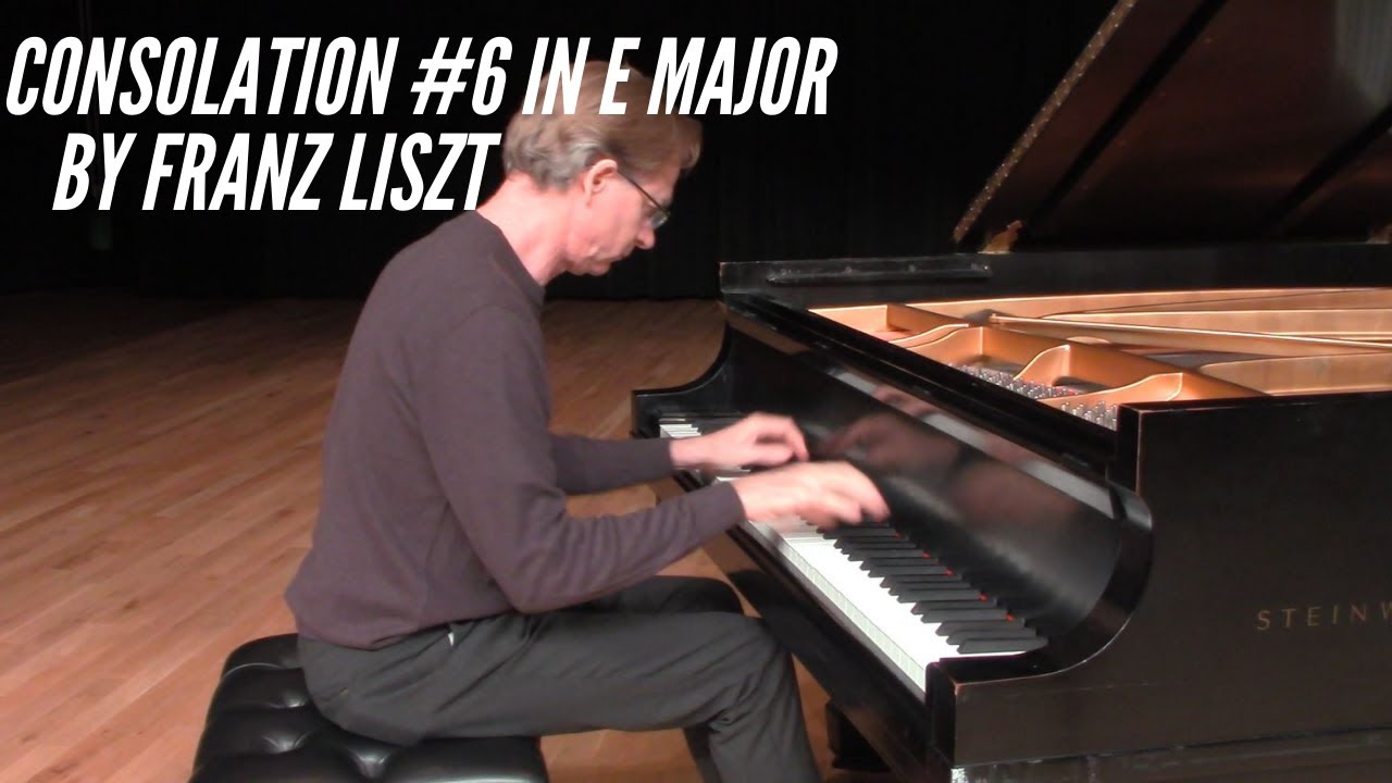 Franz Liszt, Consolation #6 in E Major, Anthony Olson, pianist
