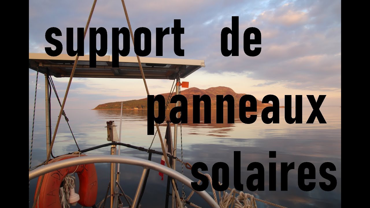 11-Installation d'un portique pour panneaux solaire [⛵Voilier La Désirade ]