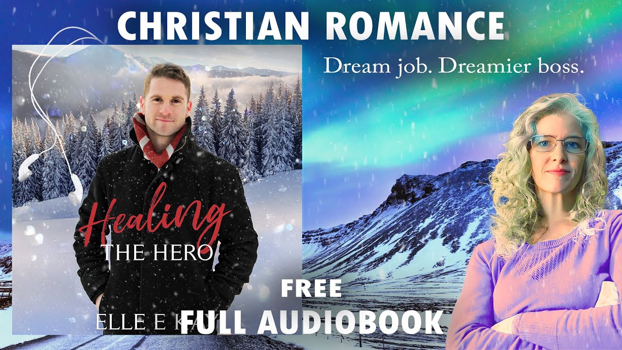 Healing the Hero (Heroes of Freedom Ridge • Book 1 of 3)—Christian Romance [Full Audiobook | Clean]