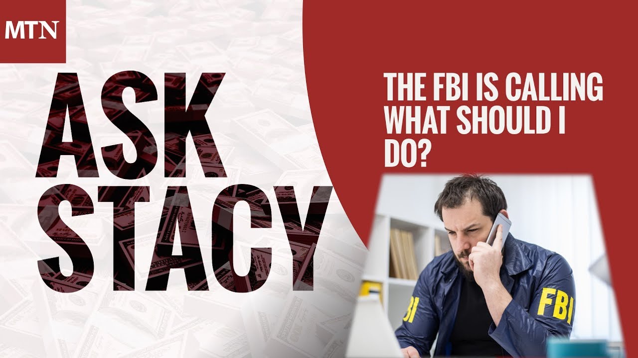 The FBI Is Calling Me. What Should I Do?