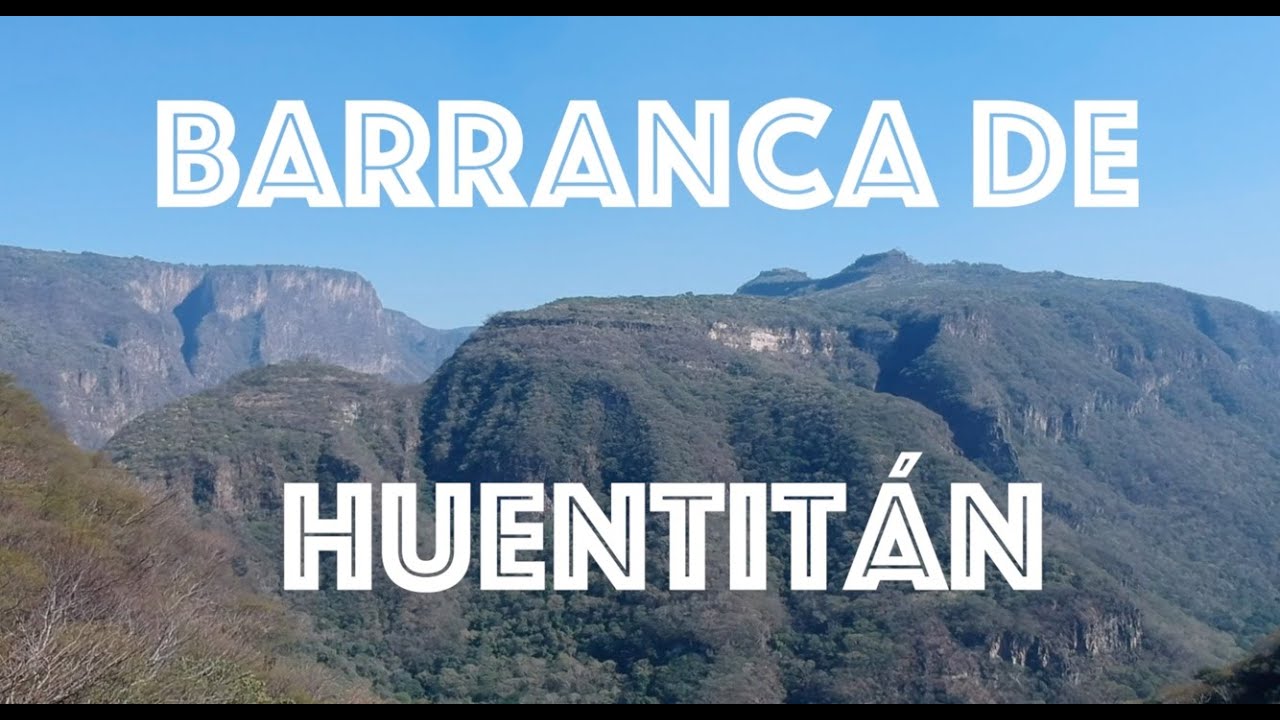 Barranca de Huentit&aacute;n | Amazing Hike in Guadalajara