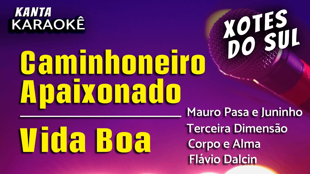 🎤CAMINHONEIRO APAIXONADO e VIDA BOA Karaokê Mixado por Kanta Karaokê (Forró)