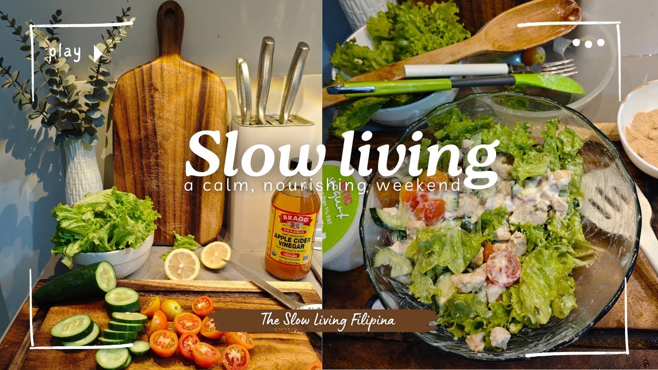 Healthy Chicken Salad | A Slow Nourishing Weekend at Home | Slow Living in the Philippines