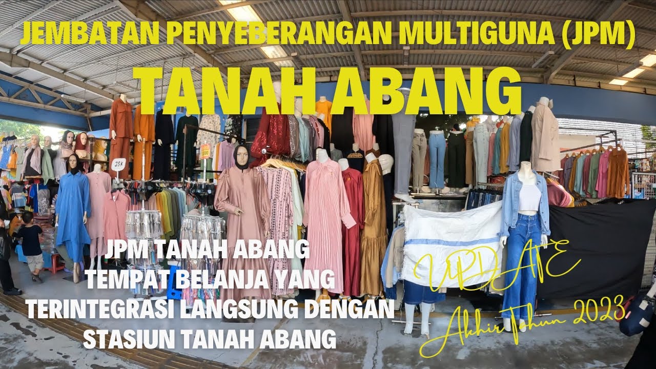 Belanja pakaian di JEMBATAN PENYEBERANGAN MULTIGUNA (JPM) TANAH ABANG TERINTEGRASI dengan Stasiun ‼️