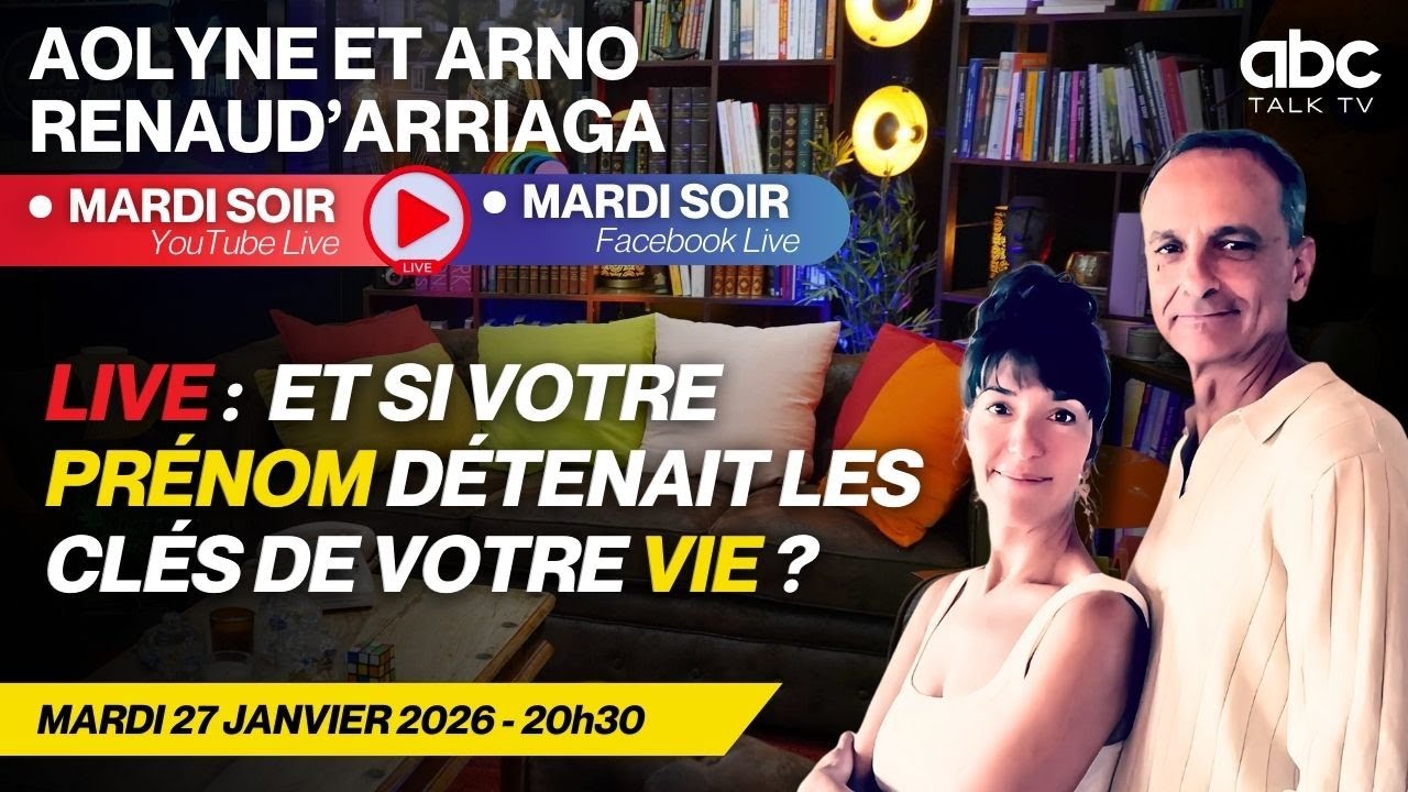 YOUTUBE LIVE  - Et si votre prénom détenait les clefs de votre vie ? - Aolyne & Arno RENAUD’ARRIAGA