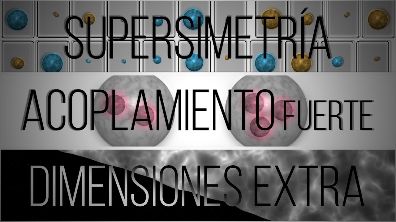 Dimensiones Extra, Supersimetr&iacute;a y Acoplamiento Fuerte: la F&iacute;sica M&aacute;s All&aacute; del Modelo Est&aacute;ndar