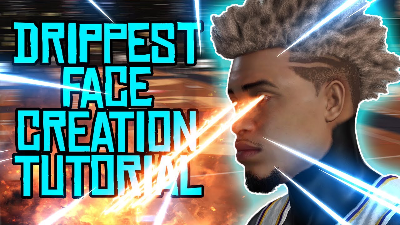 DRIPPY FACE CREATION TUTORIAL! LOOK LIKE A CHEESER!!! NBA 2K19