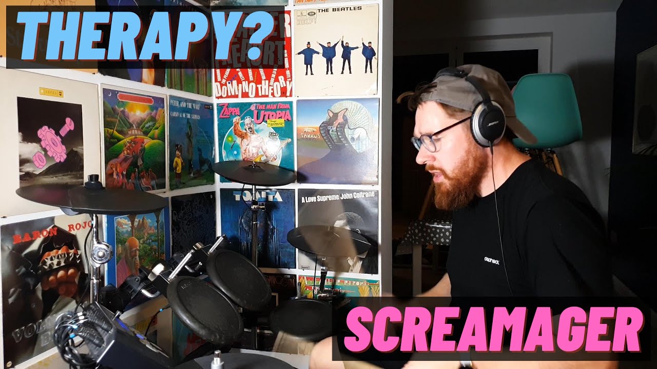 Therapy? - Screamager | Drum Cover