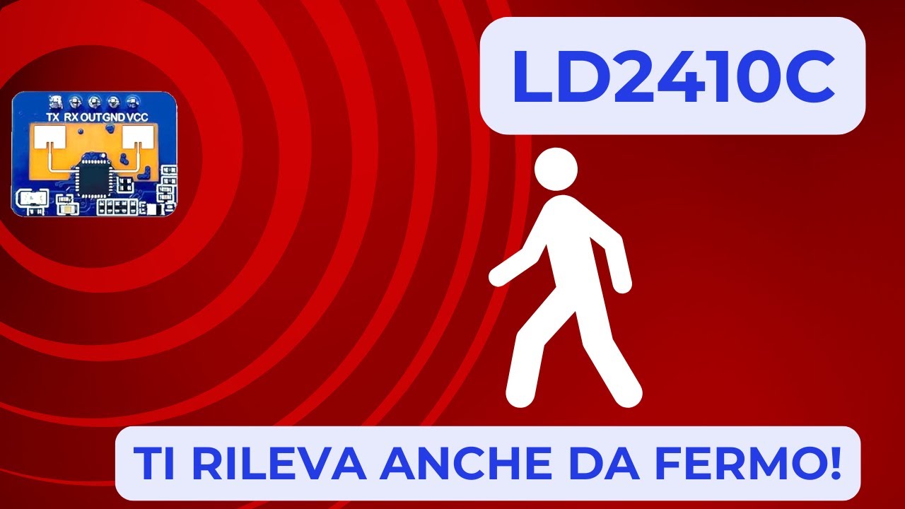 Rileva la Presenza Umana anche da FERMO! — Sensore Radar LD2410C - Recensione e Test