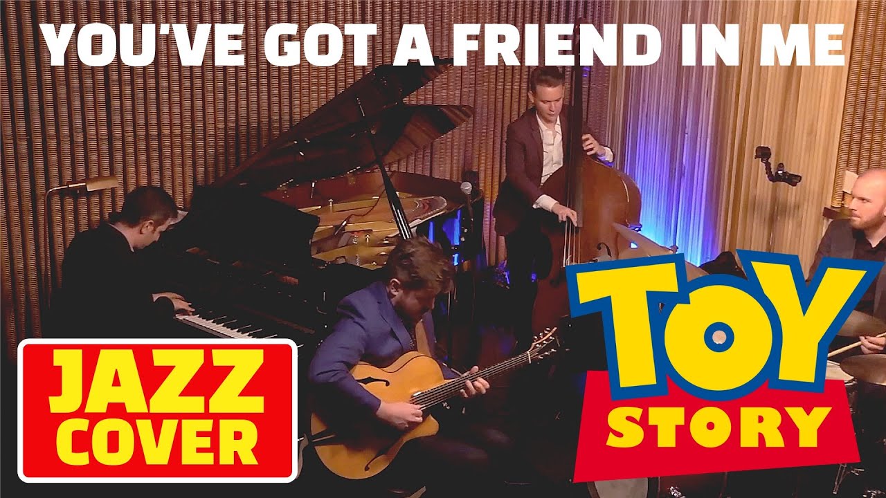 You've Got a Friend in Me - Jazz Cover