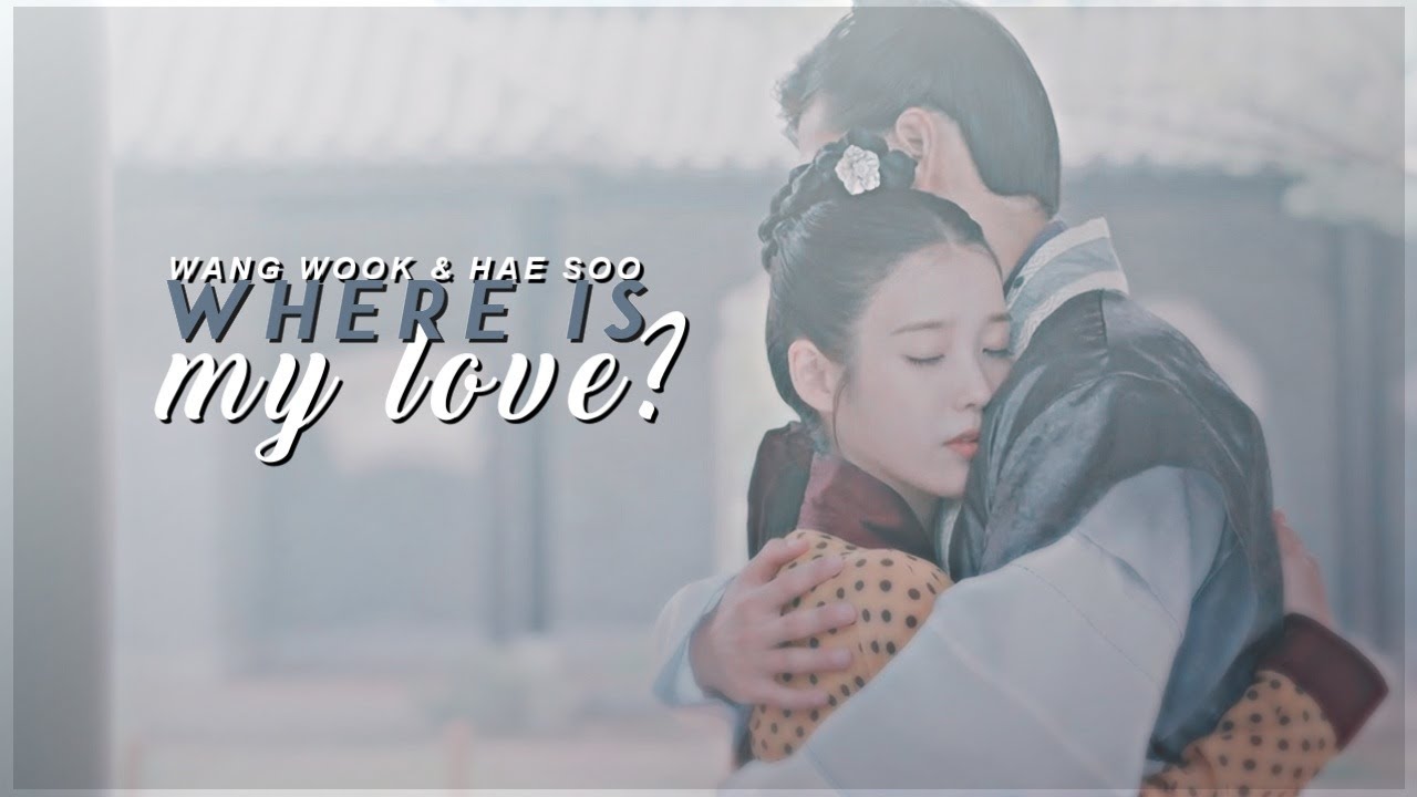 ► Wang Wook & Hae Soo | Where's My Love?