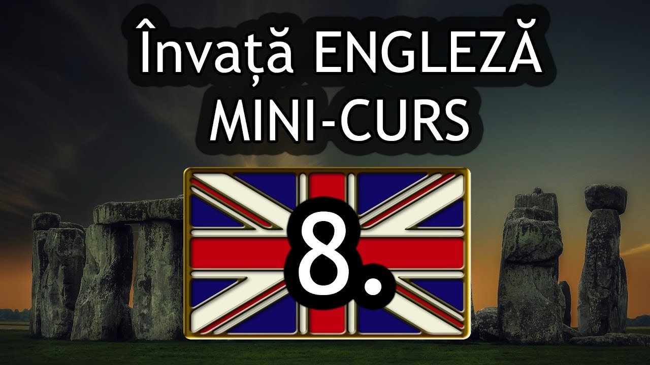 Cursul PERFECT A1   30 de minute de ENGLEZĂ Mini curs pentru incepatori PARTEA VIII