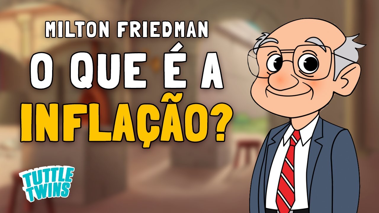 O que é a INFLAÇÃO? - Milton Friedman | Tuttle Twins |