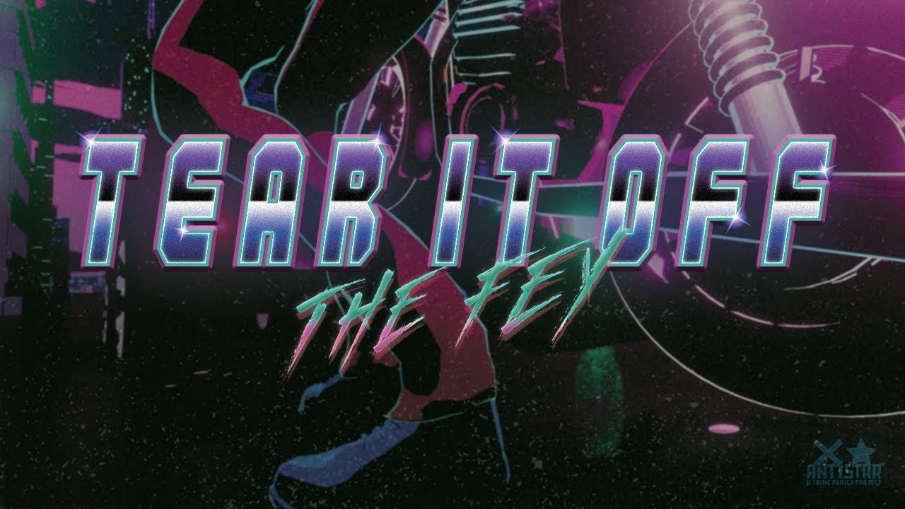 The Fey - Tear It Off (Official Music Video)
